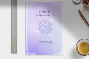 Informe astrológico Marzo 2025